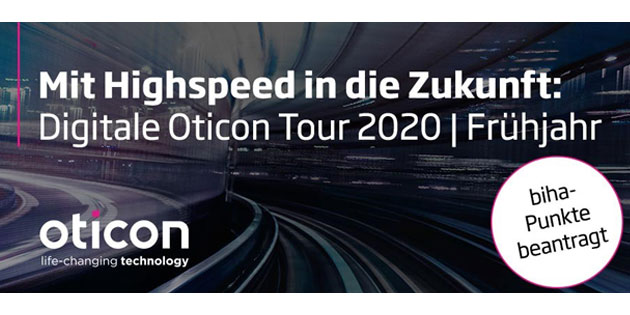 Oticon bietet Zusatztermine für Oticon-Tour-Webinare